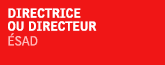 Appel de candidatures – Direction ÉSAD